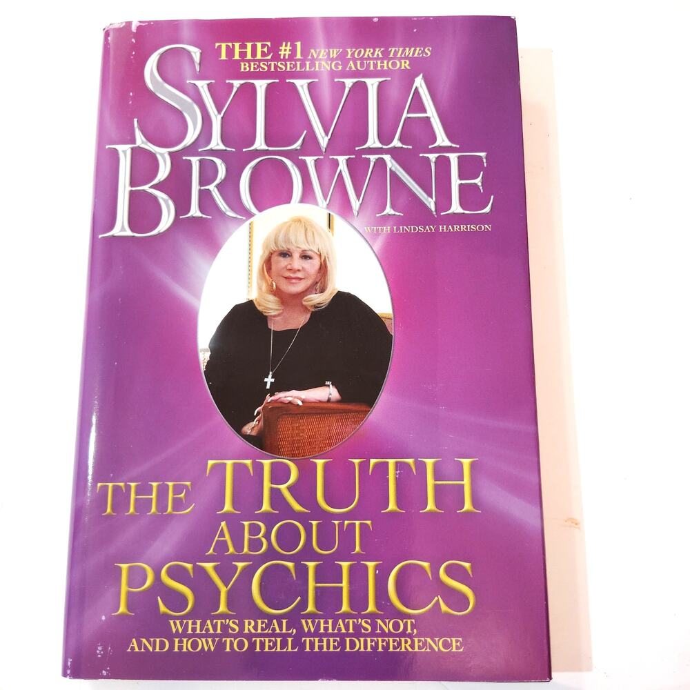 The Truth About Psychics: What's Real, Not, How to Tell -Sylvia Browne Hardcover